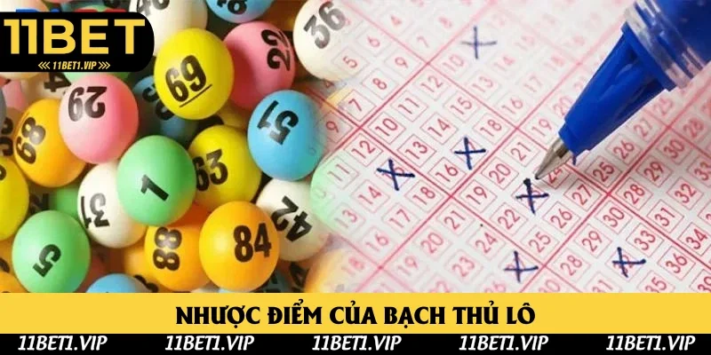 Nhược điểm của lô bạch thủ Nhược điểm của lô bạch thủ